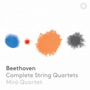 Miró Quartet - Beethoven: Complete Works for String Quartet (2019) [Hi-Res]