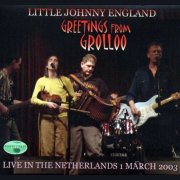 Little Johnny England - GREETINGS FROM GROLLOO (2025)