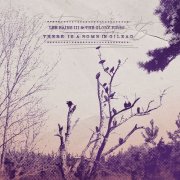 Lee Bains III & The Glory Fires - There is a Bomb in Gilead (2012)