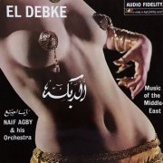 Naif Agby - El Debke: Music of the Middle East (1962/2020) Hi Res