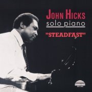 John Hicks - Steadfast (1991/2025) [Hi-Res]