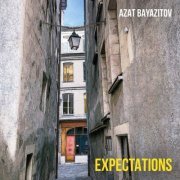 Azat Bayazitov - Expectations (2023) Hi Res