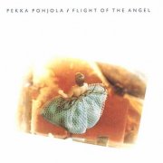 Pekka Pohjola - Flight Of The Angel (1986)
