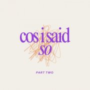 VA - Cos I Said So – Part Two (2025)