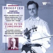 Frank Peter Zimmermann - Prokofiev: Complete Violin Works. Violin Concertos, Violin Sonatas, Sonata for Solo Violin, Sonata for 2 Violins (2022)