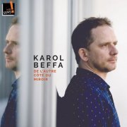 Karol Beffa - Beffa: De l'autre côté du mirroir (2019) [Hi-Res]