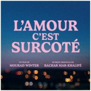 Bachar Mar-khalife - L'amour C'est Surcote? (Bande Originale Du Film) (2025)