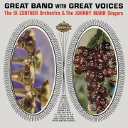 The Si Zentner Orchestra & The Johnny Mann Singers - Great Band With Great Voices (1961)