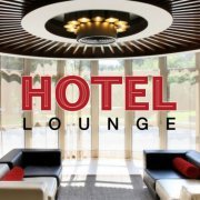 Hotel Lounge (The Best Background Music for Your Travel) (2014)