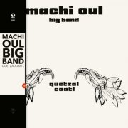 Machi Oul Big Band - Quetzalcoatl (Remastered) (2024) [Hi-Res]