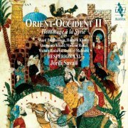 Hespèrion XXI, Jordi Savall - Orient Occident II: Hommage à la Syrie (Tribute to Syria) (2013) [Hi-Res]