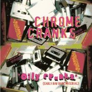 The Chrome Cranks - Oily Cranks (1997)