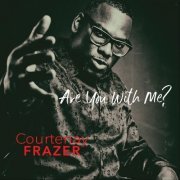 Courtenay Frazer - Are You with Me? (2021)