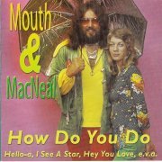 Mouth & MacNeal - How Do You Do (1990)