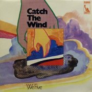 We Five - Catch The Wind (1970)