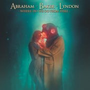 Abraham - Baker - Lyndon - Where Do We Go From Here (2026)