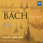 Barbara Harbach - Johann Sebastian Bach: Organ Music (2015)