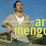 Art Mengo - Les parfums de sa vie: Le Meilleur D'Art Mengo (2001)