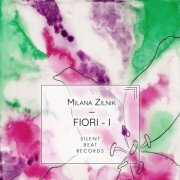 Milana Zilnik - Fiori - I (2020)