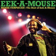 Eek-A-Mouse - Mouse-Terpieces: The Best Of Eek-a-Mouse (2025)