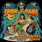 Messer Chups - Spook-O-Rama - The Best Of Messer Chups (Double Album) (2020)