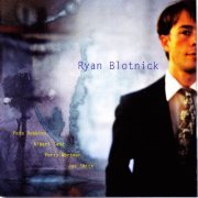 Ryan Blotnick - Music Needs You (2008)