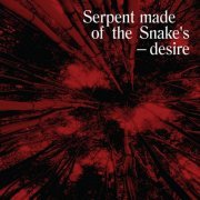 VA - Serpent Made of the Snake’s Desire: Bedouin Records Selected Discography 2014-2016 (2021)