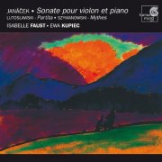 Isabelle Faust, Ewa Kupiec - Janáček: Sonata for violin & piano (2003)