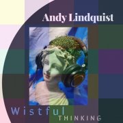 Andy Lindquist – Wistful Thinking (2026)