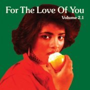 Various Artists - For The Love Of You, Vol 2.1 (2022) [Hi-Res]