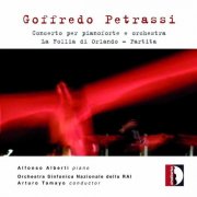 Alfonso Alberti, Orchestra Sinfonica Nazionale della Rai, Arturo Tamayo - Petrassi: Piano Concerto, La follia di Orlando & Partita (2012)
