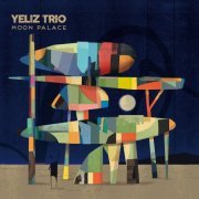 Yeliz Trio - Moon Palace (2020) [Hi-Res]