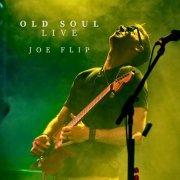 Joe Flip - Old Soul (Live) (2024)