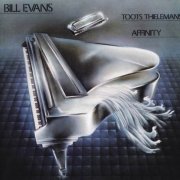 Bill Evans & Toots Thielemans - Affinity (1979) CD Rip