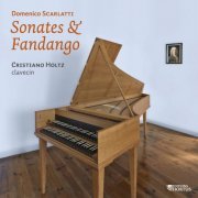 Cristiano Holtz - Scarlatti: Sonates & Fandango (2016) [Hi-Res]