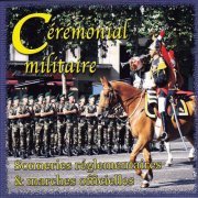 Promotion de France - Cérémonial militaire - Sonneries réglementaires et marches officielles (2022)