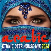 VA - Arabic Ethnic Deep House Mix 2024 (2024)