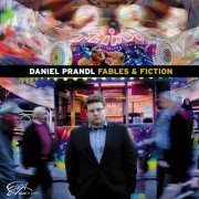 Daniel Prandl - Fables & Fiction (2012) [Hi-Res]