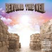 Jason Kruk - Beyond the Veil (2026)