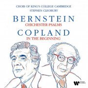 Choir of King's College, Cambridge - Bernstein: Chichester Psalms - Copland: In the Beginning (2022)