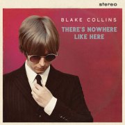 Blake Collins - There’s Nowhere Like Here (2025)