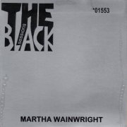 Martha Wainwright - The Black Sessions Concert (2007)