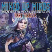 Various Artist - Mixed Up Minds Part Twelve (Obscure Rock & Pop From The British Isles 1968-1973) (2017)