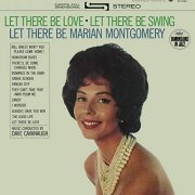 Marian Montgomery - Let There Be Love, Let There Be Swing, Let There Be (1963/2021)