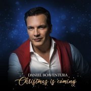 Daniel Boaventura - Christmas Is Coming (2021) [Hi-Res]