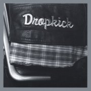 Dropkick - Dropkick (re-issue) (1996)