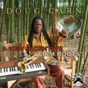 Doug Carn - A New Incentive "Firm Roots" (2010)