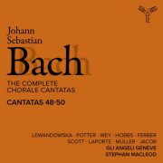 Gli Angeli Genève, Stephan MacLeod, Aleksandra Lewandowska, Alex Potter - Bach: The Complete Chorale Cantatas / Cantatas 48-50 (Live) (2025) [Hi-Res]