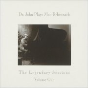 Dr. John - Dr. John Plays Mac Rebennack: The Legendary Sessions Vol. 1 (2002)