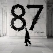 Smash Palace - 87 (2025) [Hi-Res]